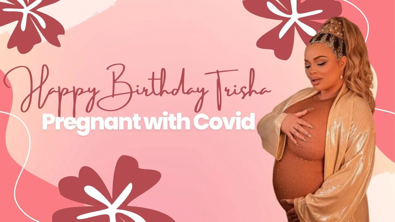 Trisha Paytas Is Pregnant with the Big "C" on Her Birthday | with Sunshinery