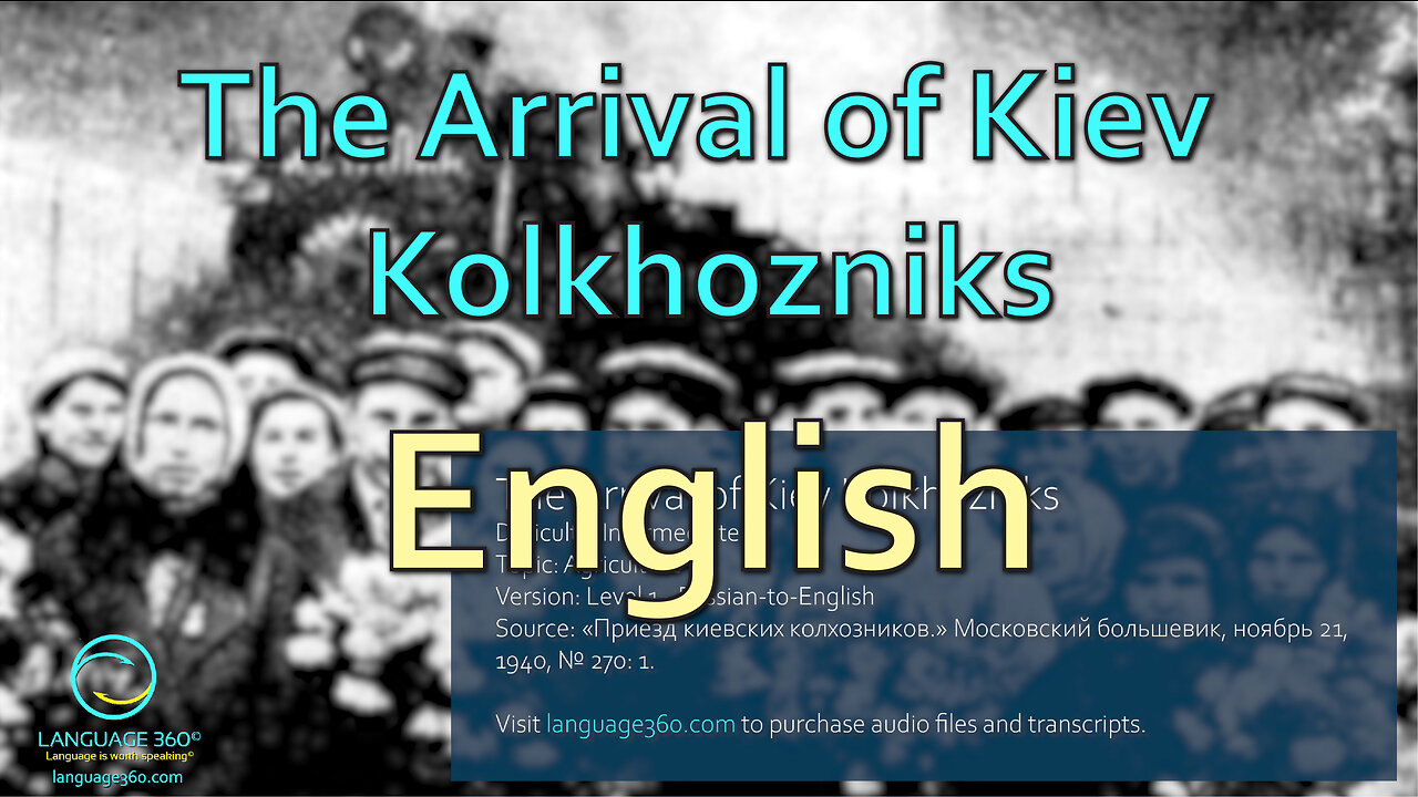 The Arrival of Kiev Kolkhozniks: English