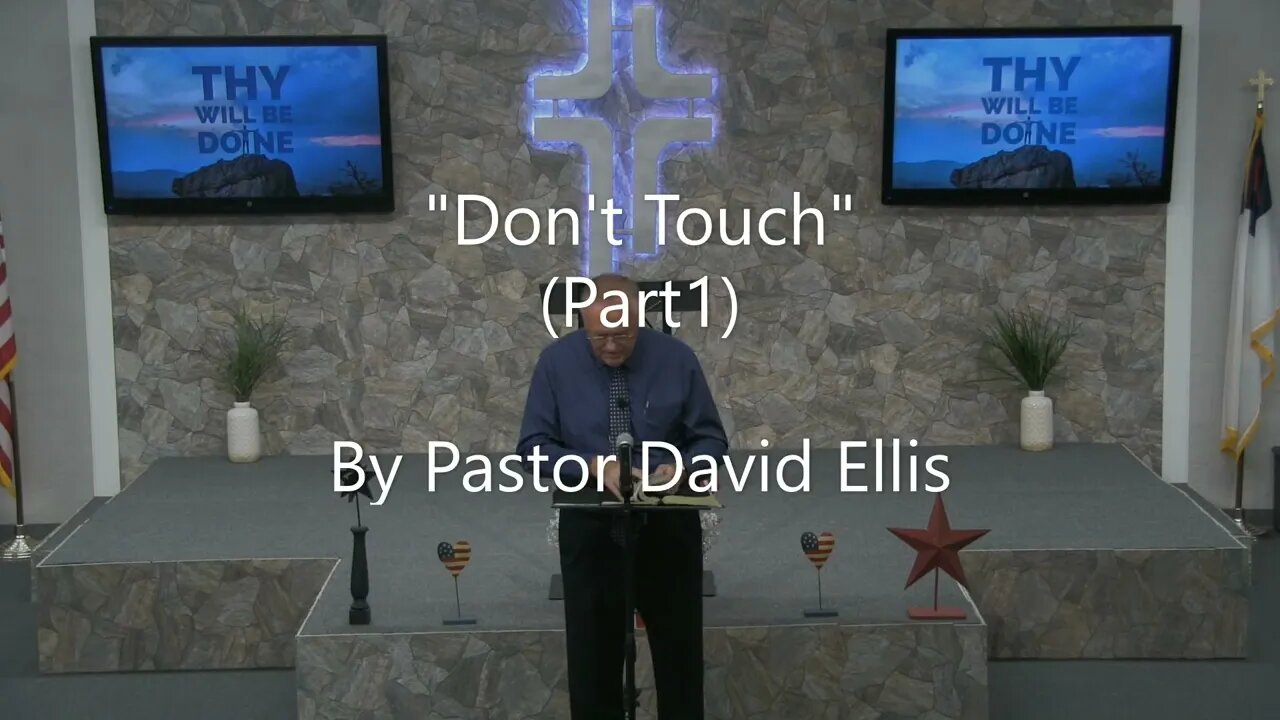 "Don't Touch" (Part 1) By Pastor David Ellis