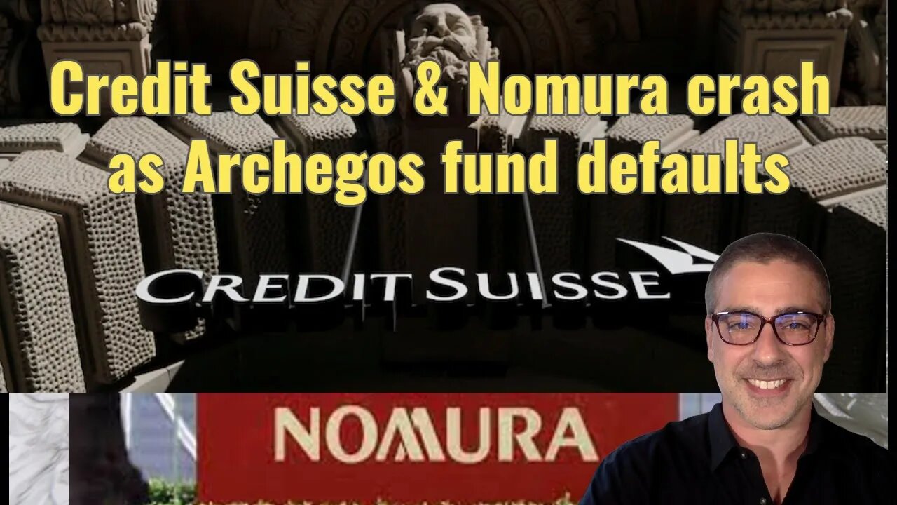 Credit Suisse, Nomura crash as Archegos fund defaults