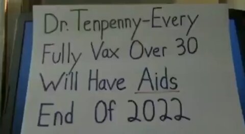 Dr Tenpenny fully vax will have AIDS.