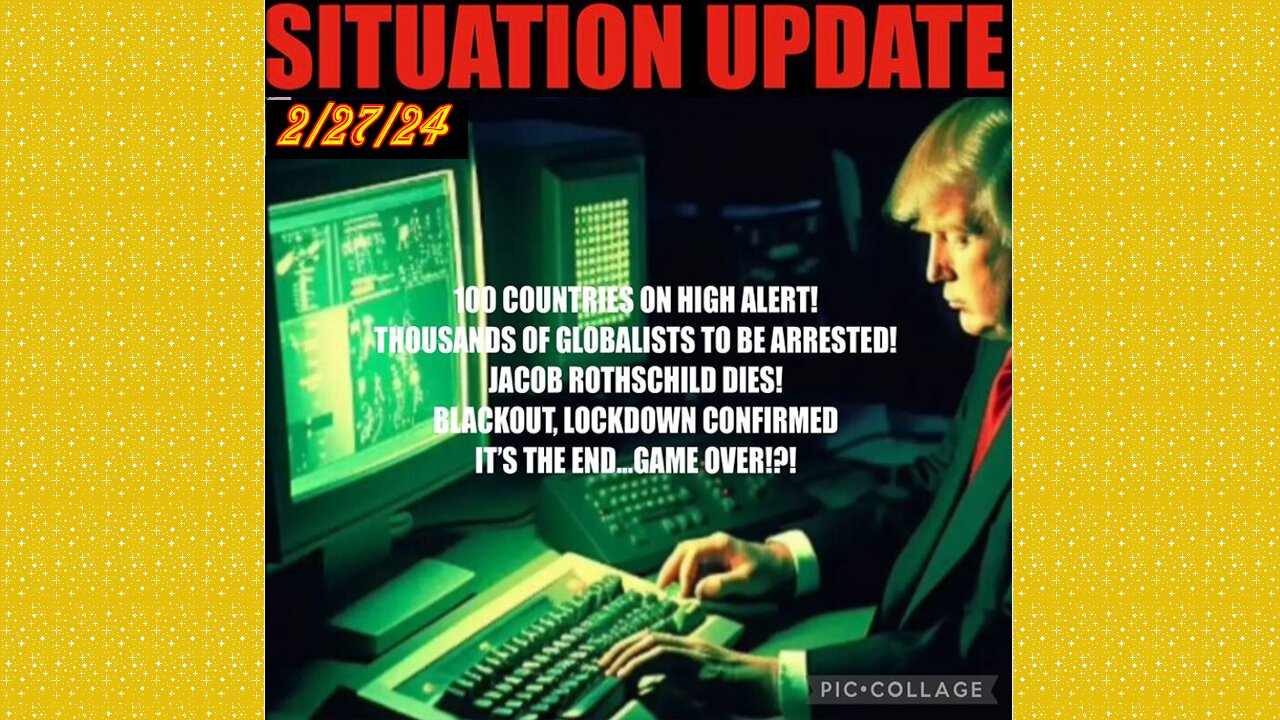 SITUATION UPDATE 2/27/24 - Covid-19/Jabs/Plan-Demics, Global Financial Crises,Cabal/Deep State Mafia