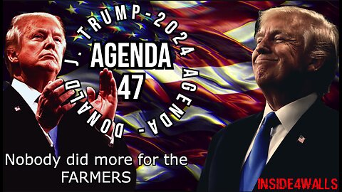 Donald J. Trump’ Agenda 47 Archive-Nobody did more for the FARMERS