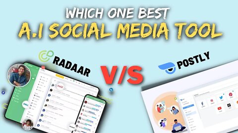 Radaar vs Postly | Which 1 Better A.i Social Media Management & Marketing Tool?