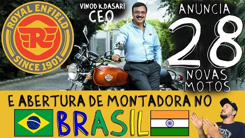 Royal Enfield CEO anuncia 28 novas motos e abertura de montadora no BRASIL