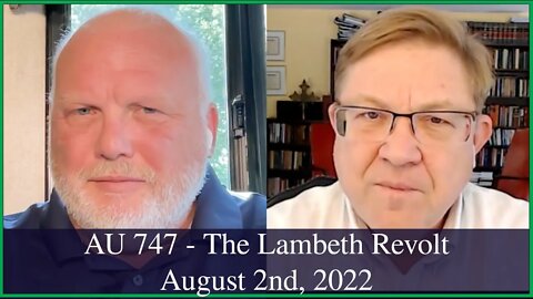 Anglican Unscripted 747 - The Lambeth Revolt