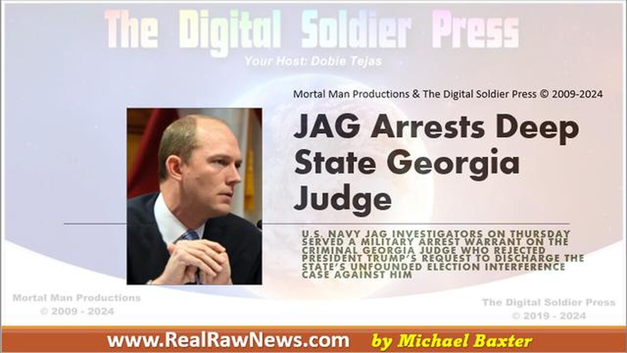 JAG ARRESTS DEEP STATE GEORGIA JUDGE - SCOTT MCAFEE.