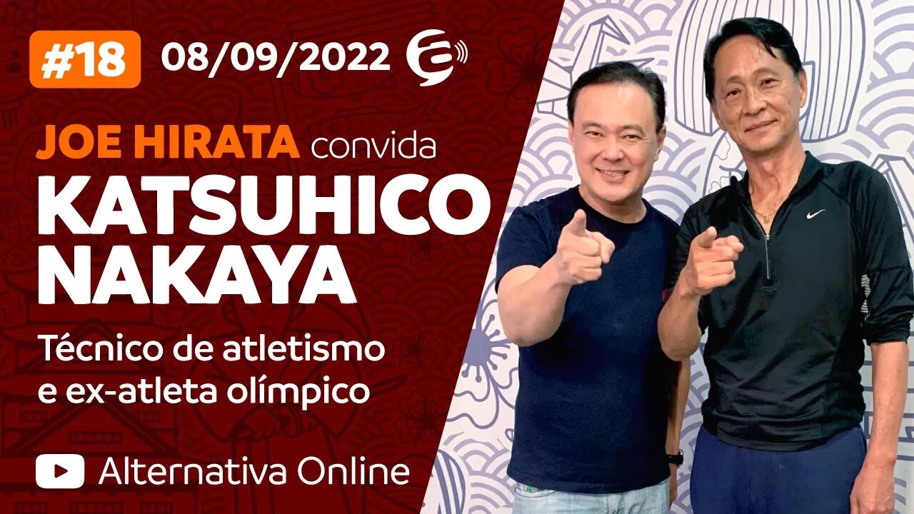 #18 - Podcast Alternativa no Ar com Joe Hirata convida Katsuhico Nakaya