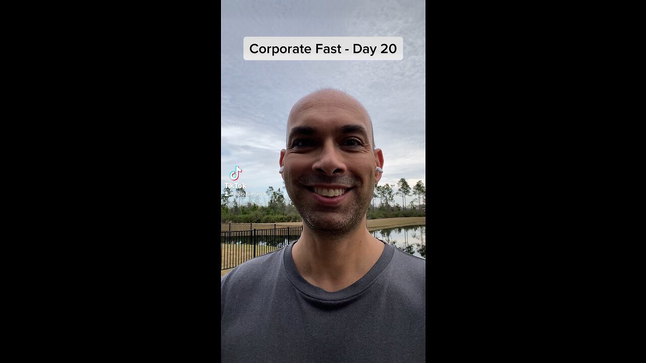 Corporate Fast - Day 20