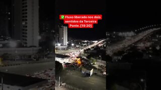 ✅ Fluxo liberado nos dois sentidos da Terceira Ponte.
