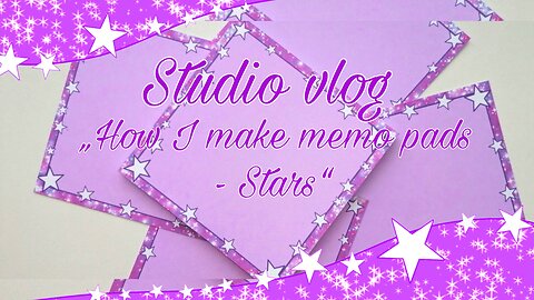 ✨Studio vlog✨ „How I make memo pad-Stars“