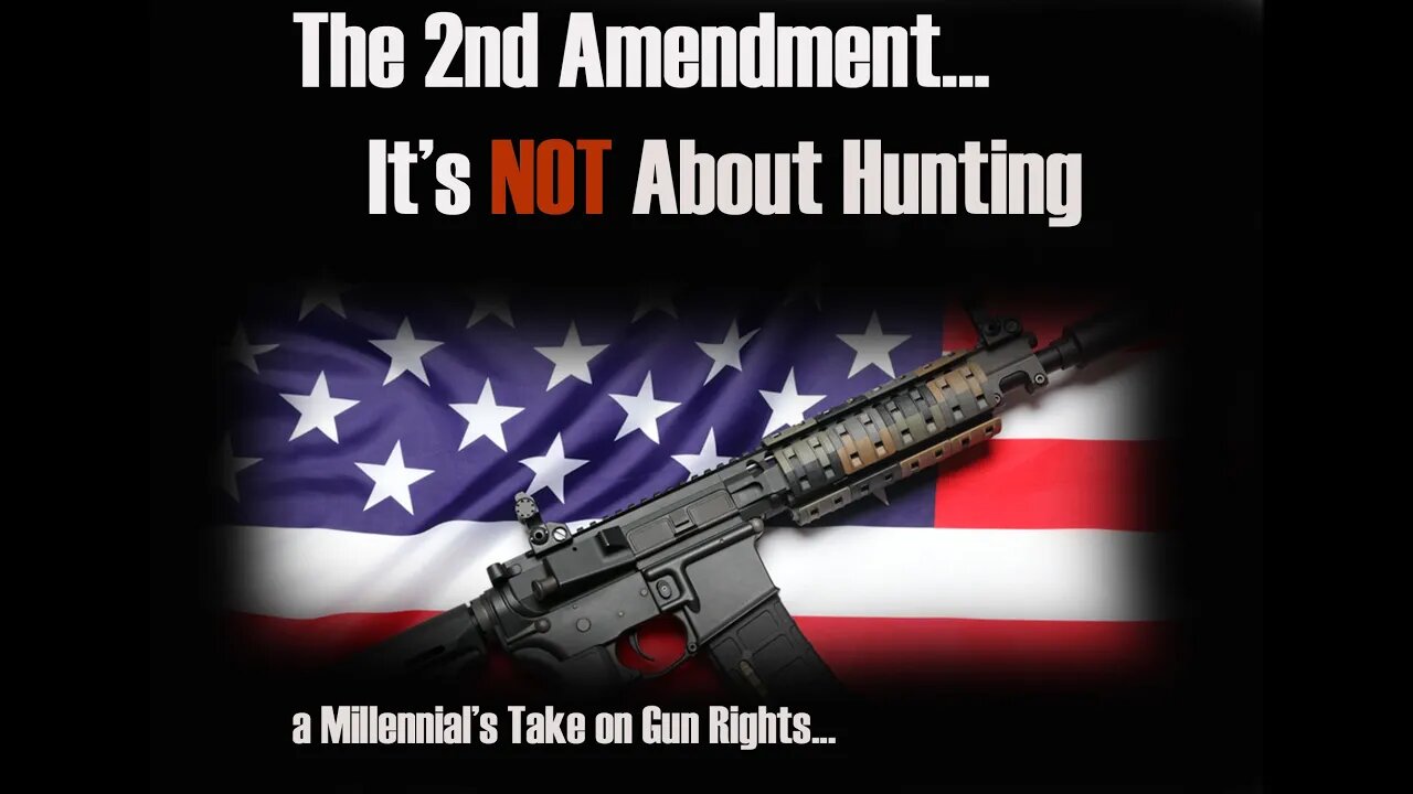 The 2nd Amendment Is NOT About Deer Hunting...