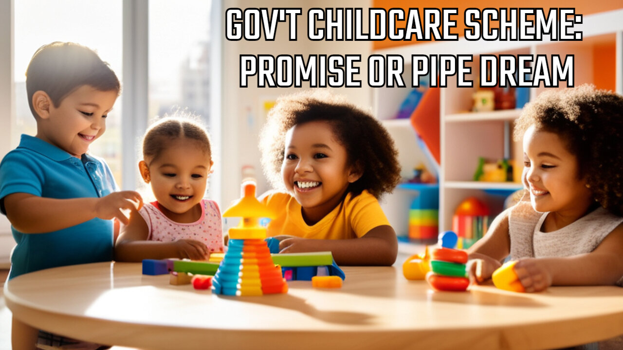 Government Childcare Scheme: Can Such a Promise Be Kept?