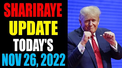 UPDATE NEWS FROM SHARIRAYE OF TODAY'S NOVEMBER , 2022 - TRUMP NEWS