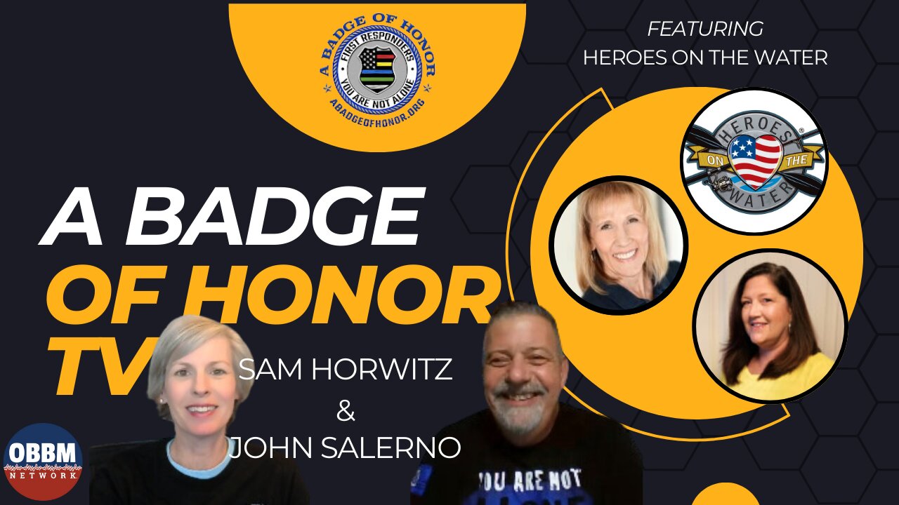 A Badge of Honor - Featuring Heroes on The Water