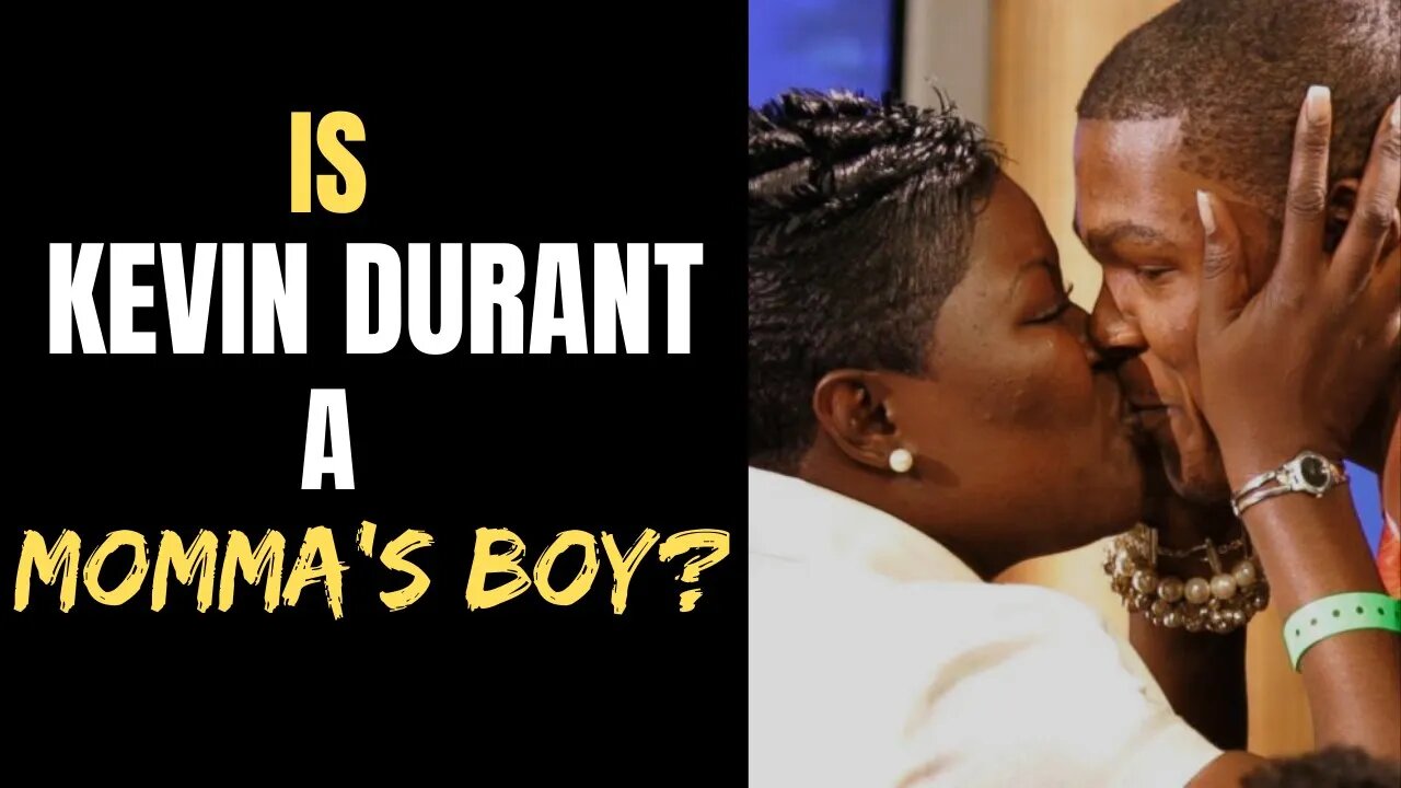 Midweek Meditations - Kevin Durant: How Close Should a Mother and Son Be?