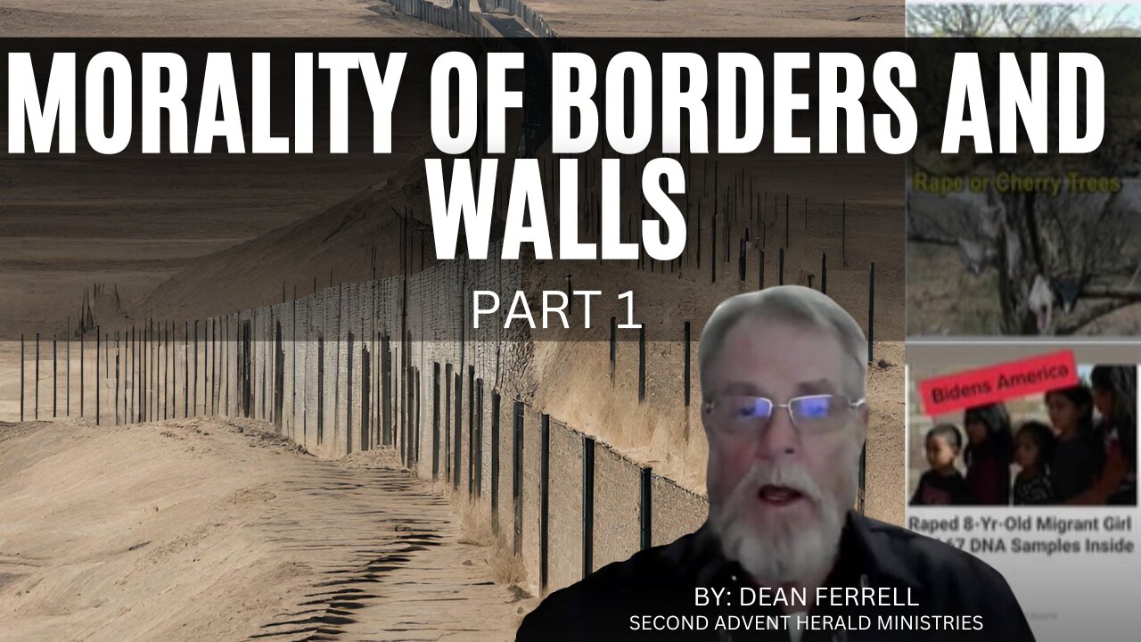 Morality of borders and walls - Part 1 2023-05-28