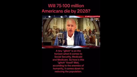 Will 75-100 Million Americans DIE by 2028.