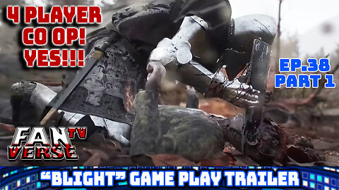 "BLIGHT" GAME PLAY TRAILER. FINALLY 4 PLAYER CO OP!, Ep. 38, Part 1