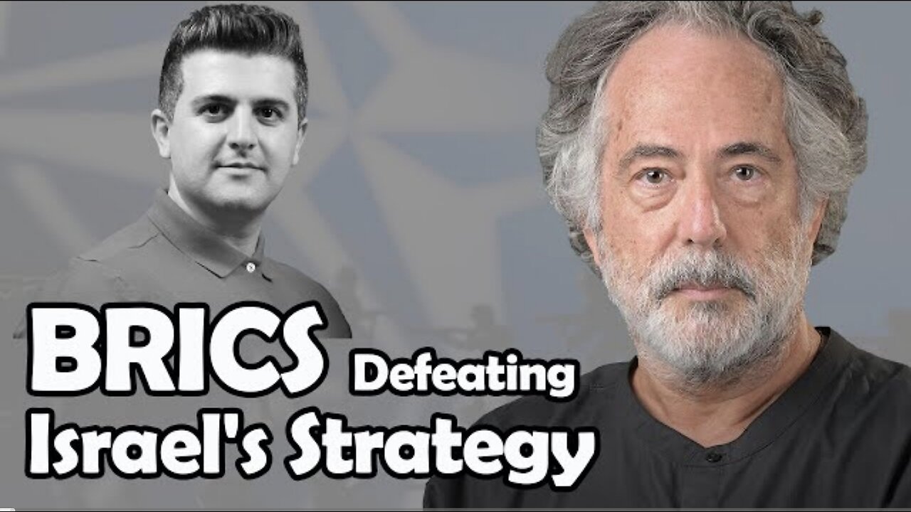 Will the BRICS Shockingly Defeat Israel's Strategy? I Pepe Escobar