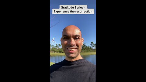 Gratitude Series - Experience the Resurrection