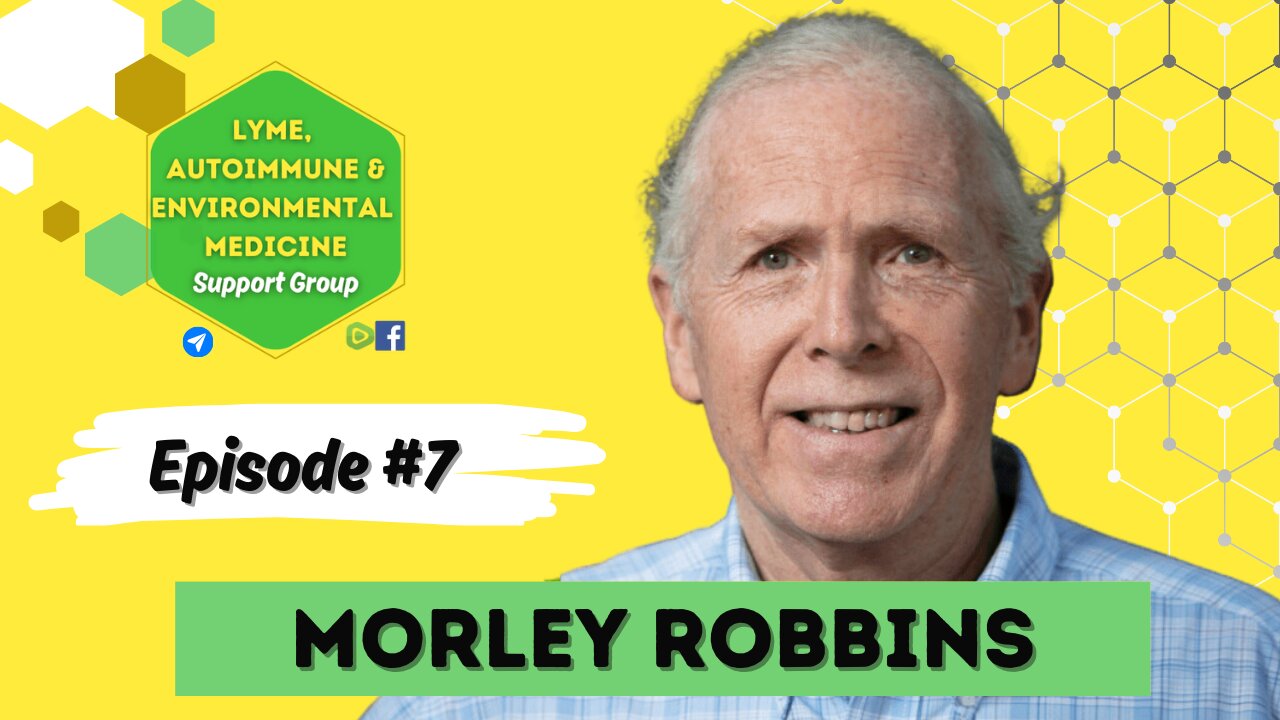 Episode #7 Morley Robbins!