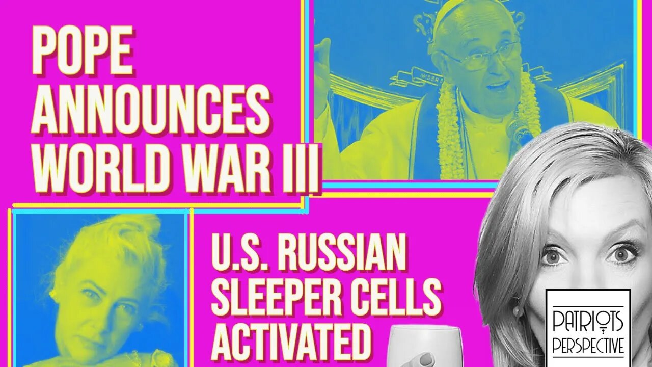 Russian Sleepers & Pope Announces WWIII w/ Penny L.A. Shepard