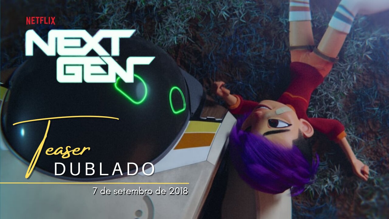 Next Gen | Teaser trailer oficial dublado | 2018