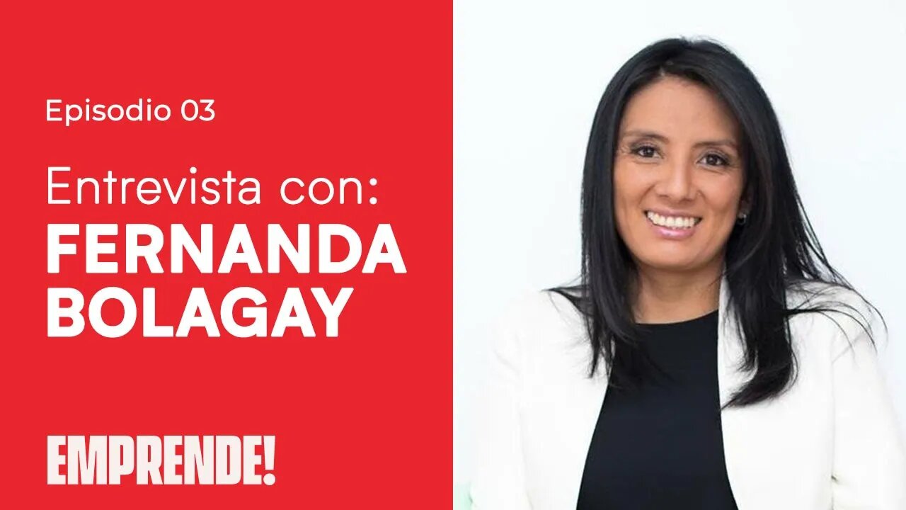 🎤 ENTREVISTA CON FERNANDA BOLAGAY - ✅ Fundadora de Descubre tu Potencial Financiero - Emprende! #03