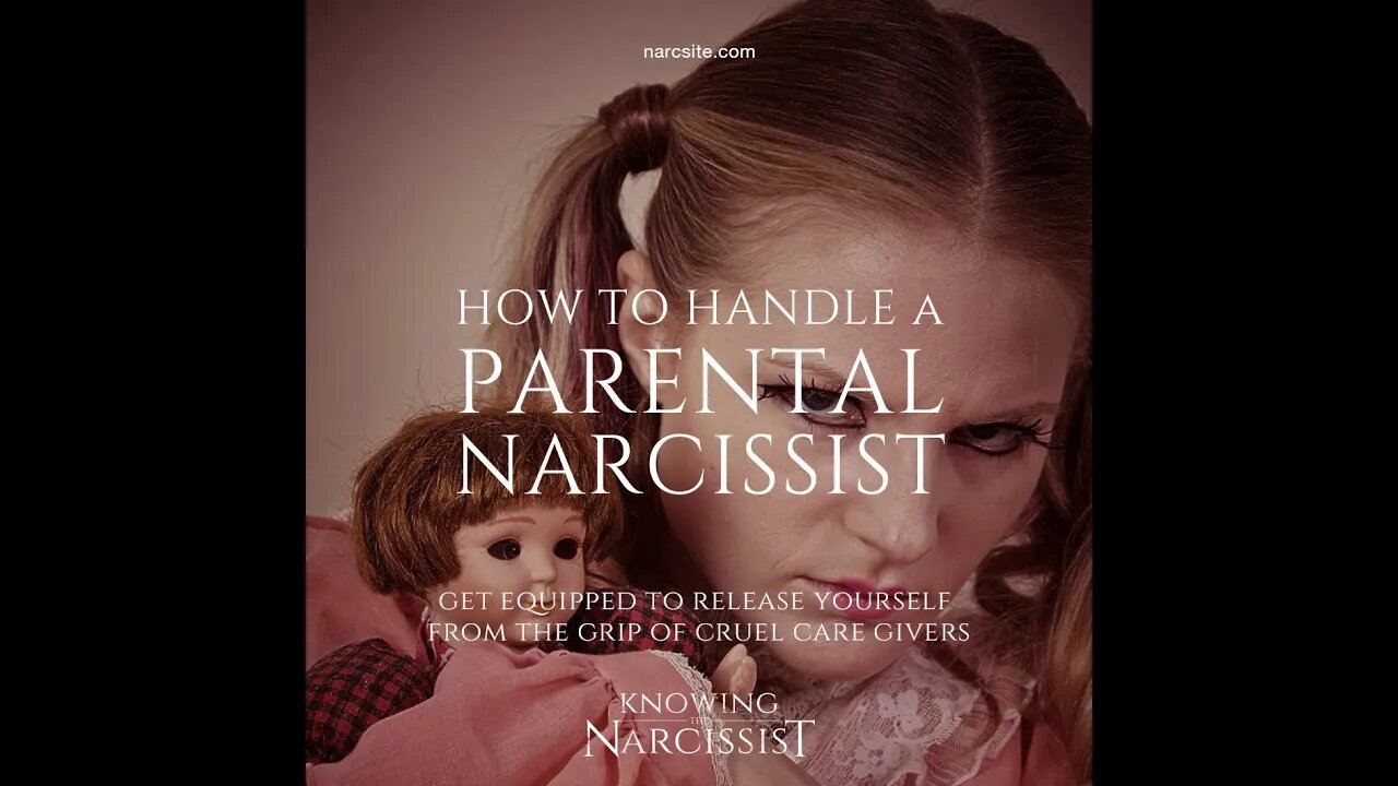 How To Handle a Parental Narcissist
