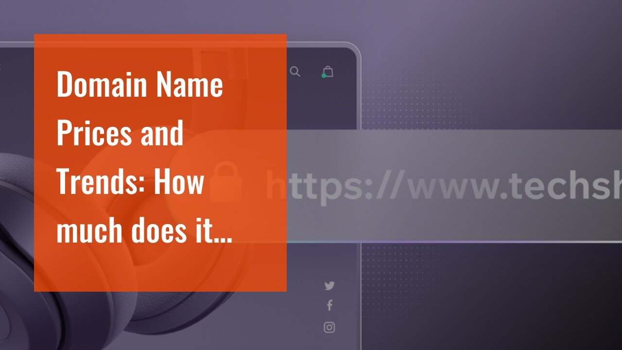 Domain Name Prices and Trends: How much does it cost to buy a domain name?