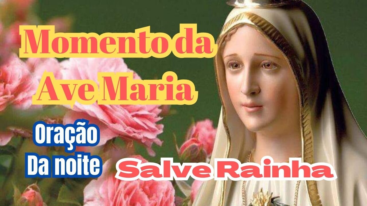 Momento da Ave Maria.