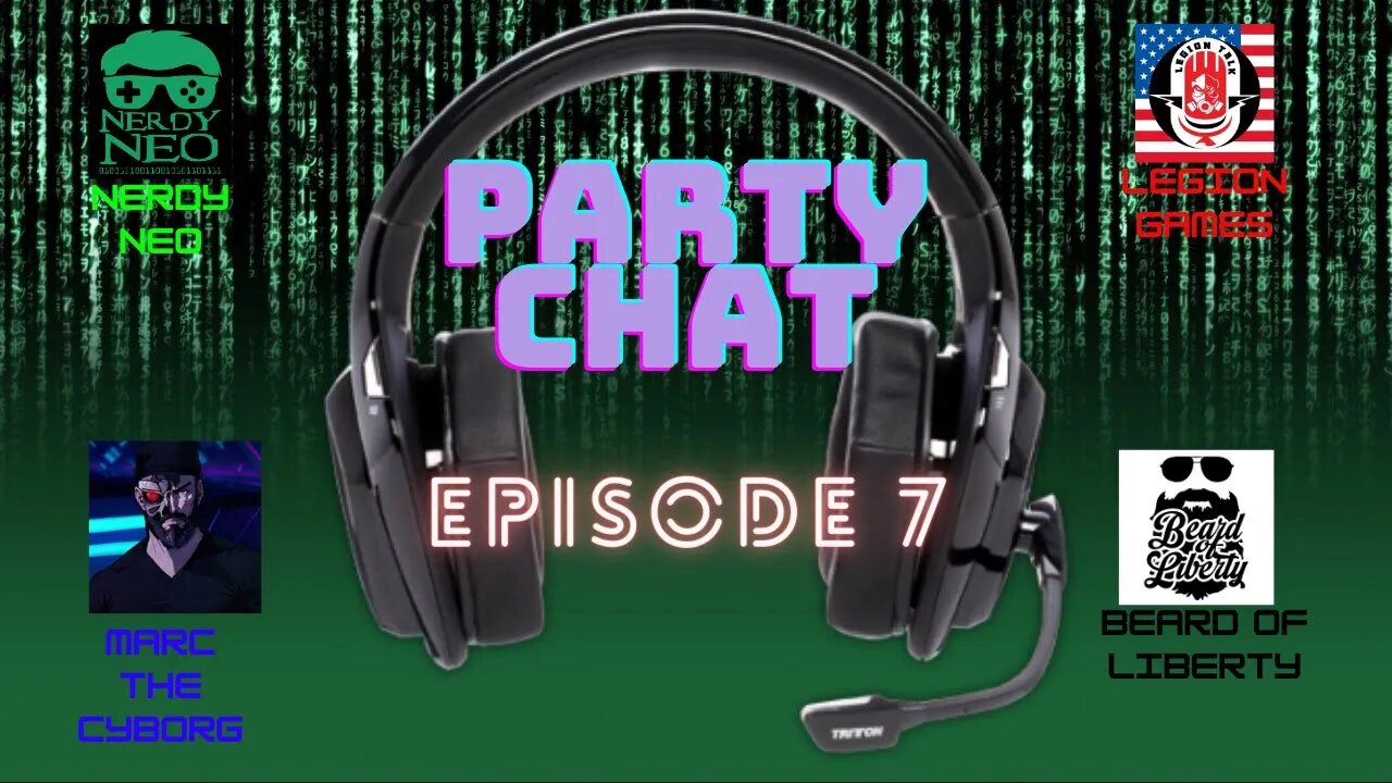 Party Chat ep 7 with the Beard of Liberty