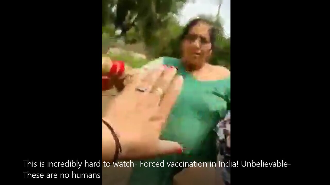 This is incredibly hard to watch- Forced vaccination in India! Unbelievable- These are no humans