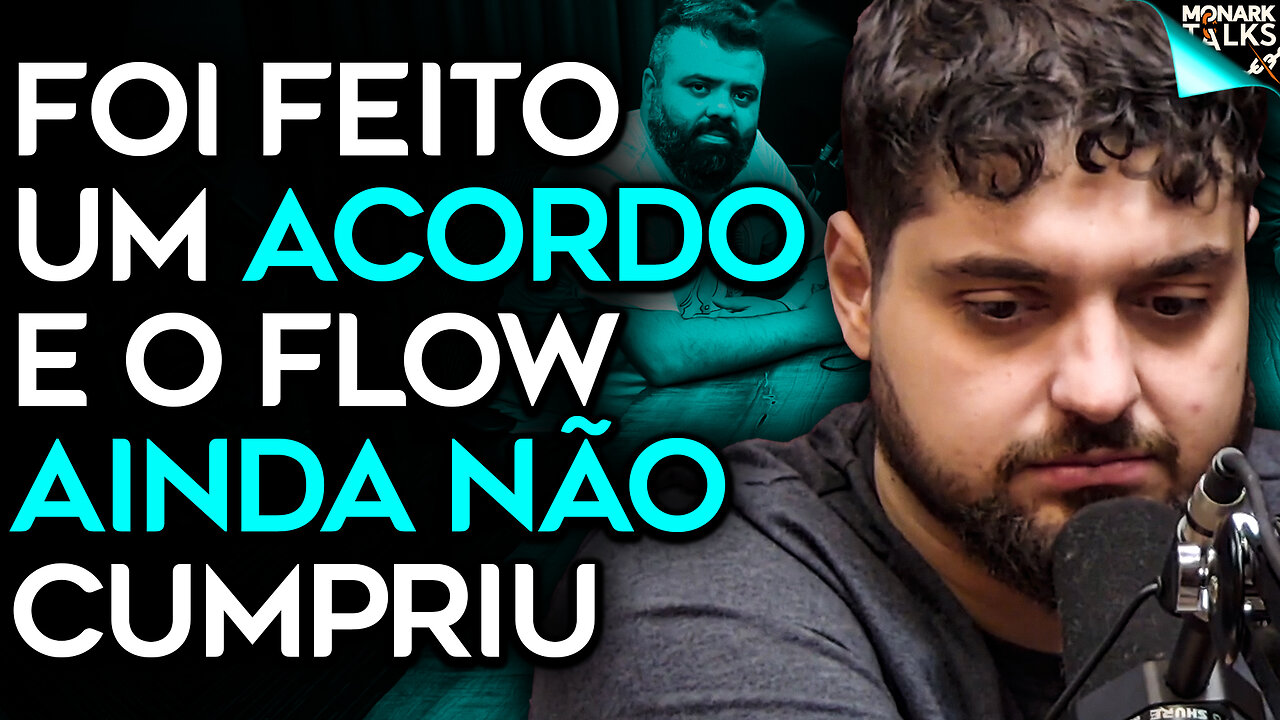 MONARK AINDA PODE VOLTAR PRO FLOW?