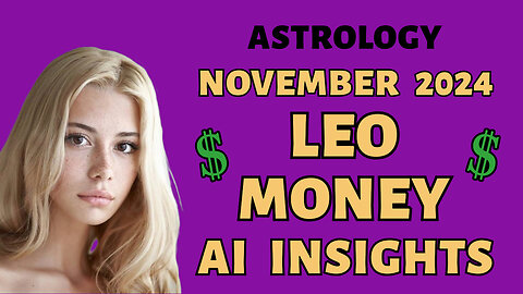 AI Predicts Leo's Financial Roar November 2024: Golden Opportunities!