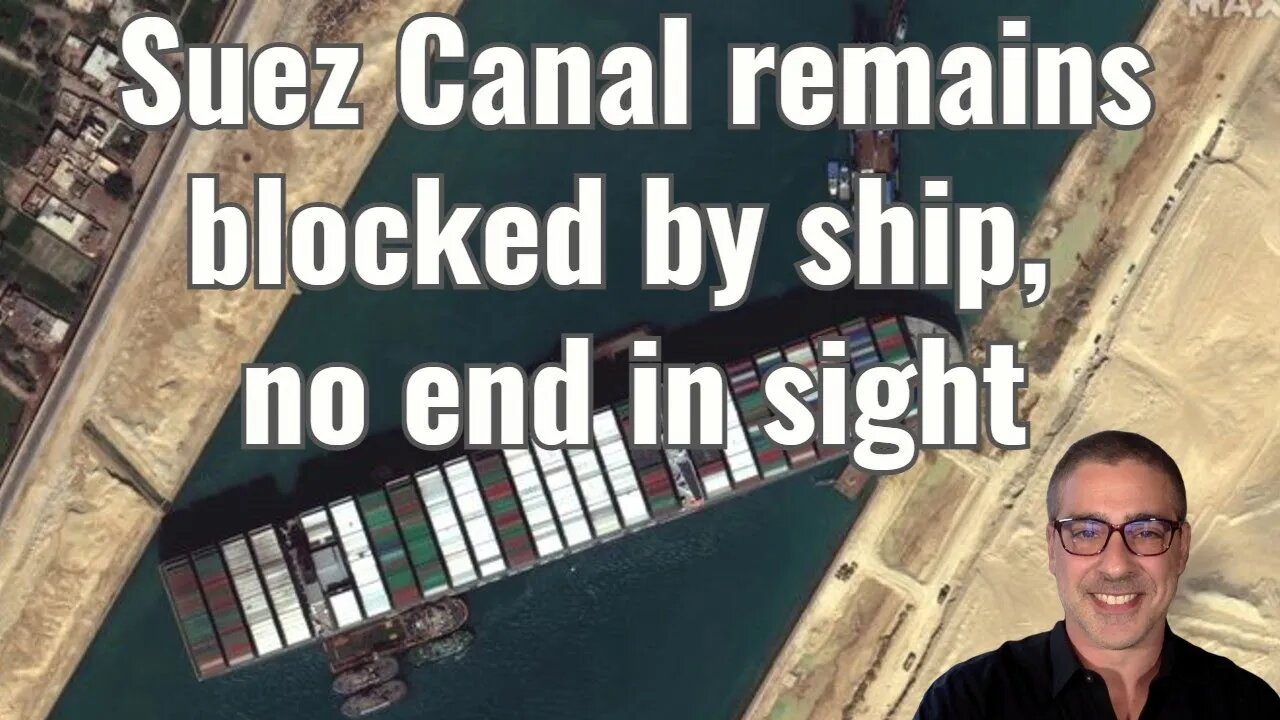 Suez Canal remains blocked by ship, no end in sight