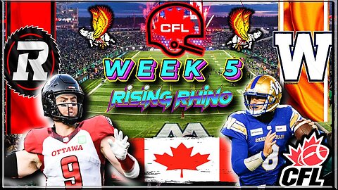 Ottawa Redblacks Vs Winnipeg Blue Bombers Week 5 LIVE Reaction and Play by Play