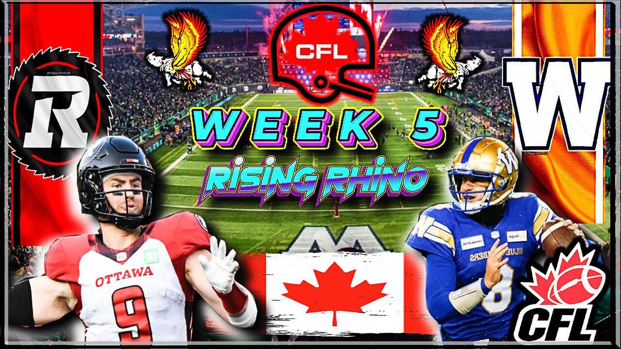 Ottawa Redblacks Vs Winnipeg Blue Bombers Week 5 LIVE Reaction and Play by Play