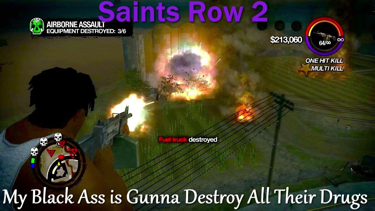 Saints Row 2- With Commentary- Samedi Missions- My Black Ass is Gunna Destroy All Their Drugs