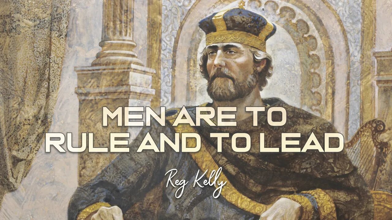 Reg Kelly - Men are to Rule and to Lead