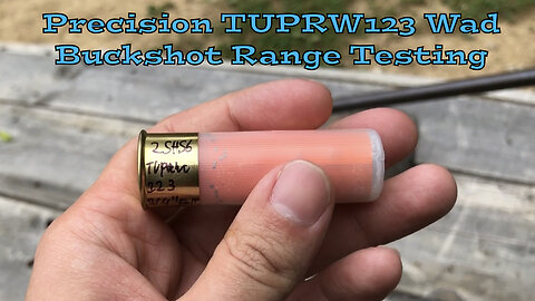 TUPRW123 Wad Buckshot Range Testing