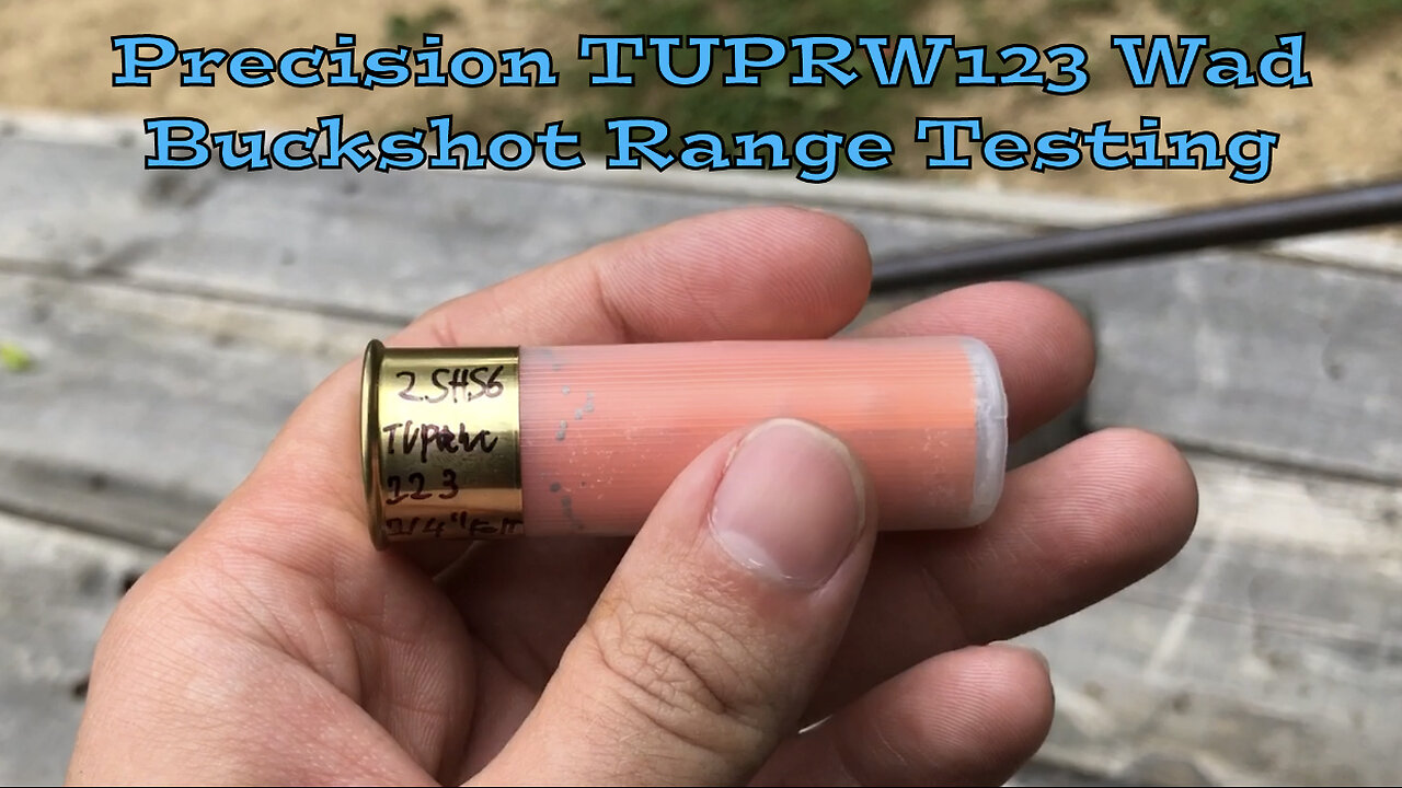 TUPRW123 Wad Buckshot Range Testing