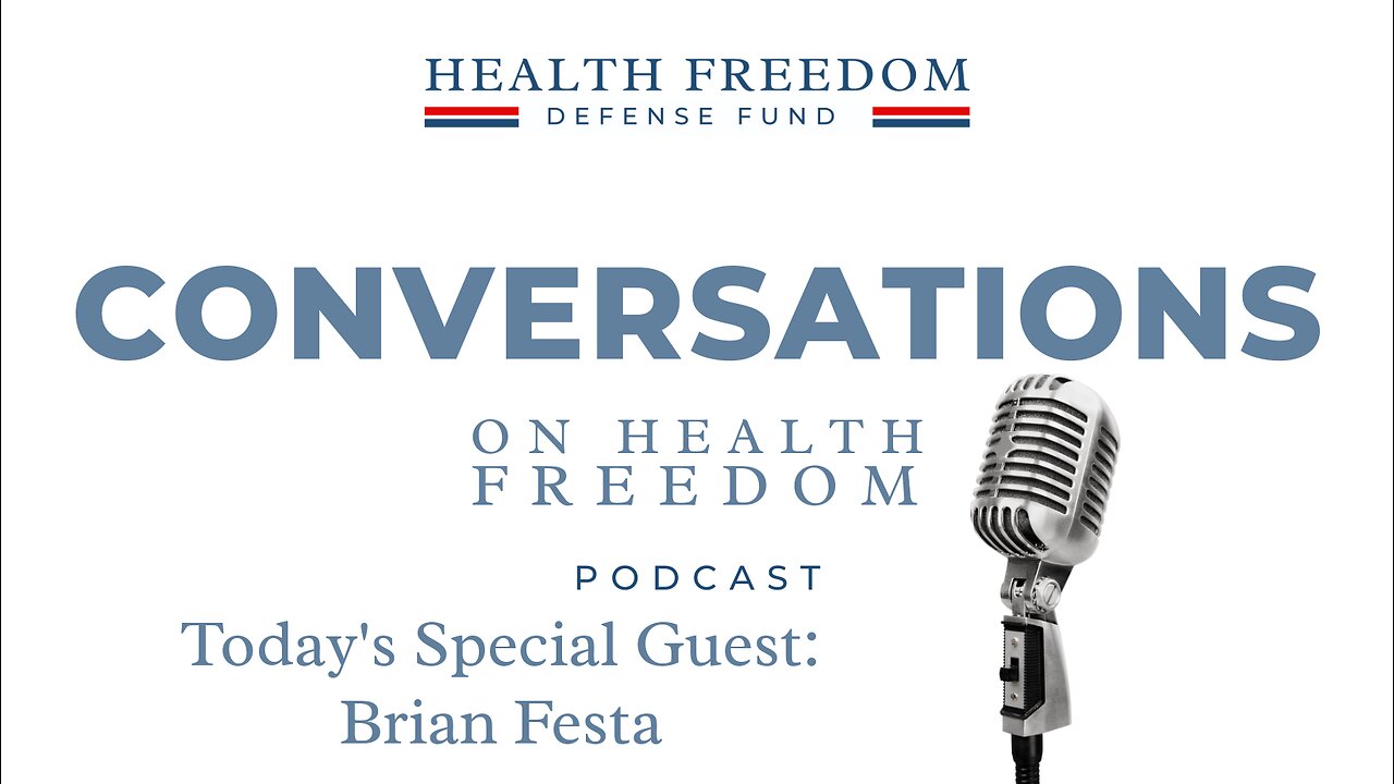 Conversations on Health Freedom with Brian Festa