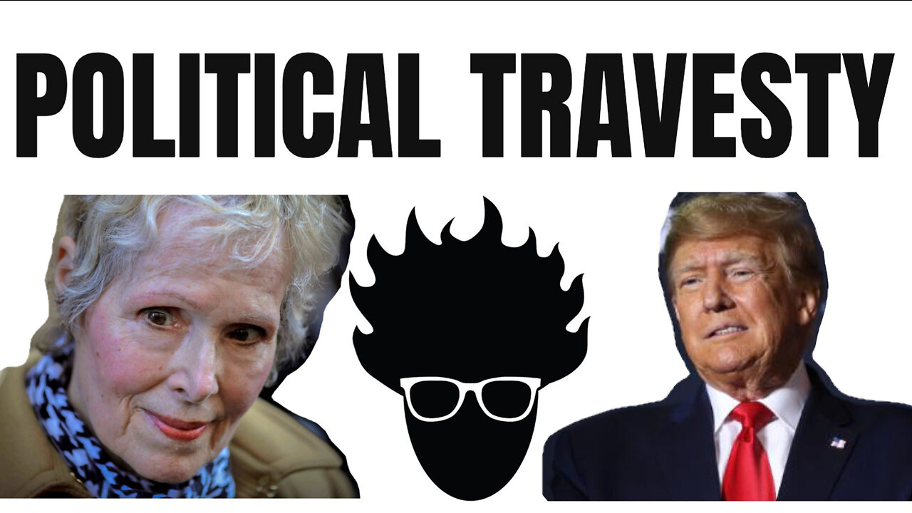 Why the E. Jean Carroll vs. Donald Trump Jury Verdict is a TRAVESTY OF JUSTICE! Viva Frei Vlawg