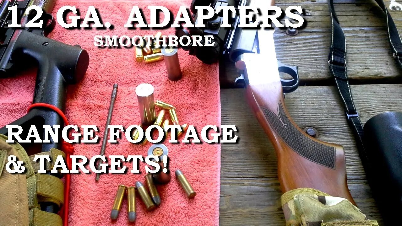 12 Gauge Adapters, Smoothbore, Range Footage & Targets