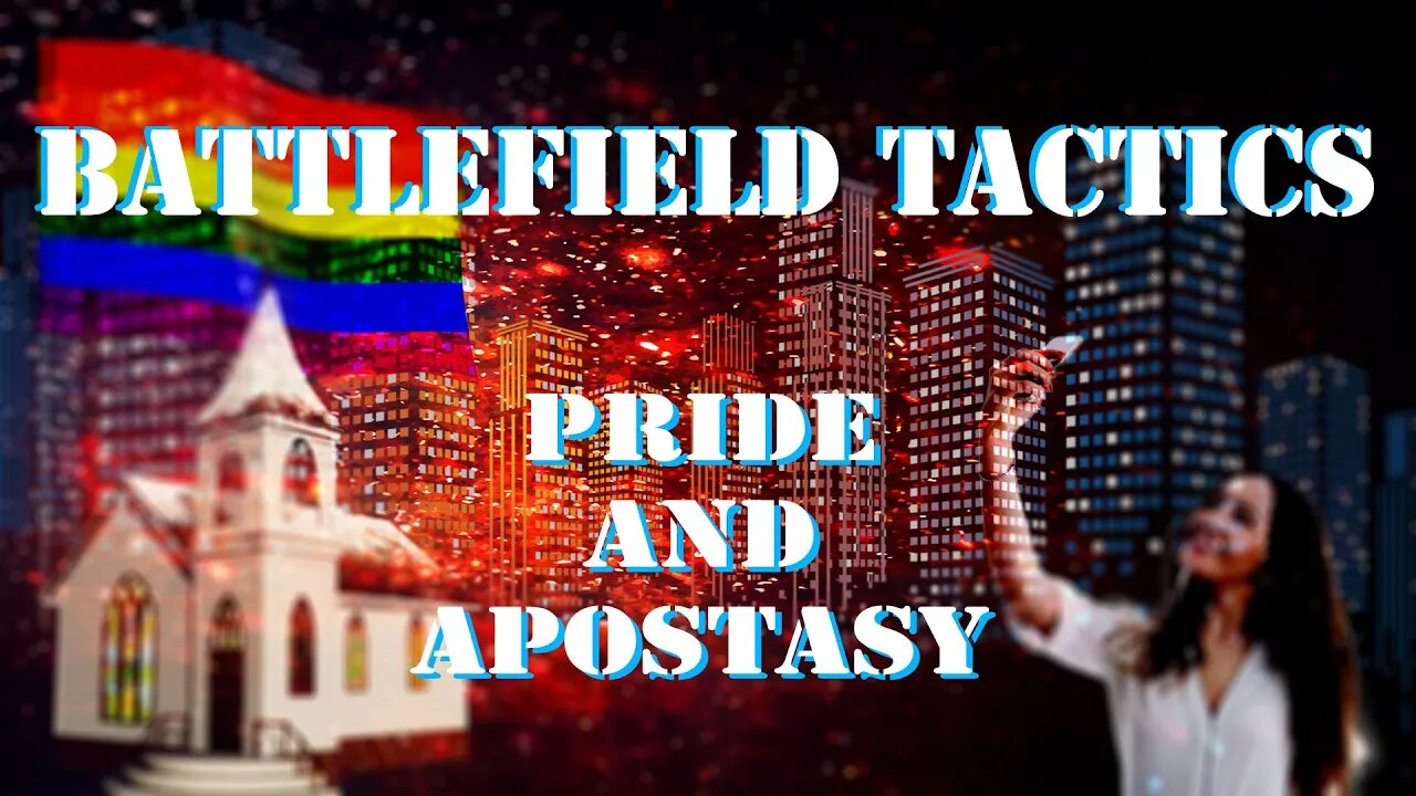 Battlefield Tactics - Pride and Apostasy