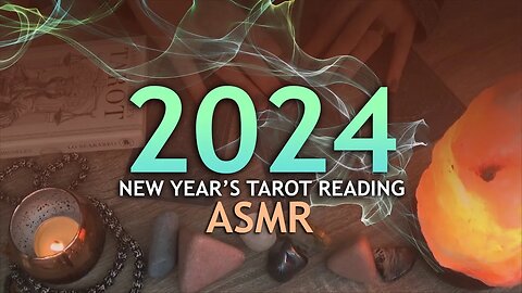 2024 New Year's Tarot Reading ASMR