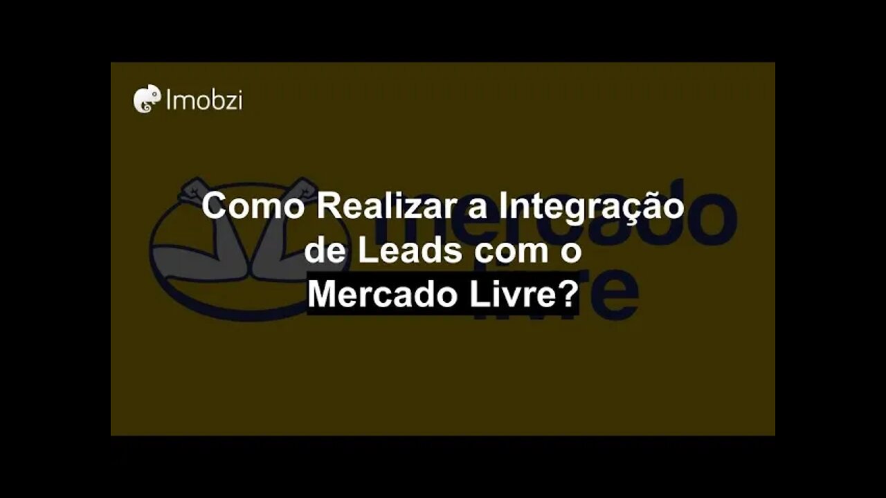 Como Ativar a Integração de Leads no Imobzi com o Mercado Livre?