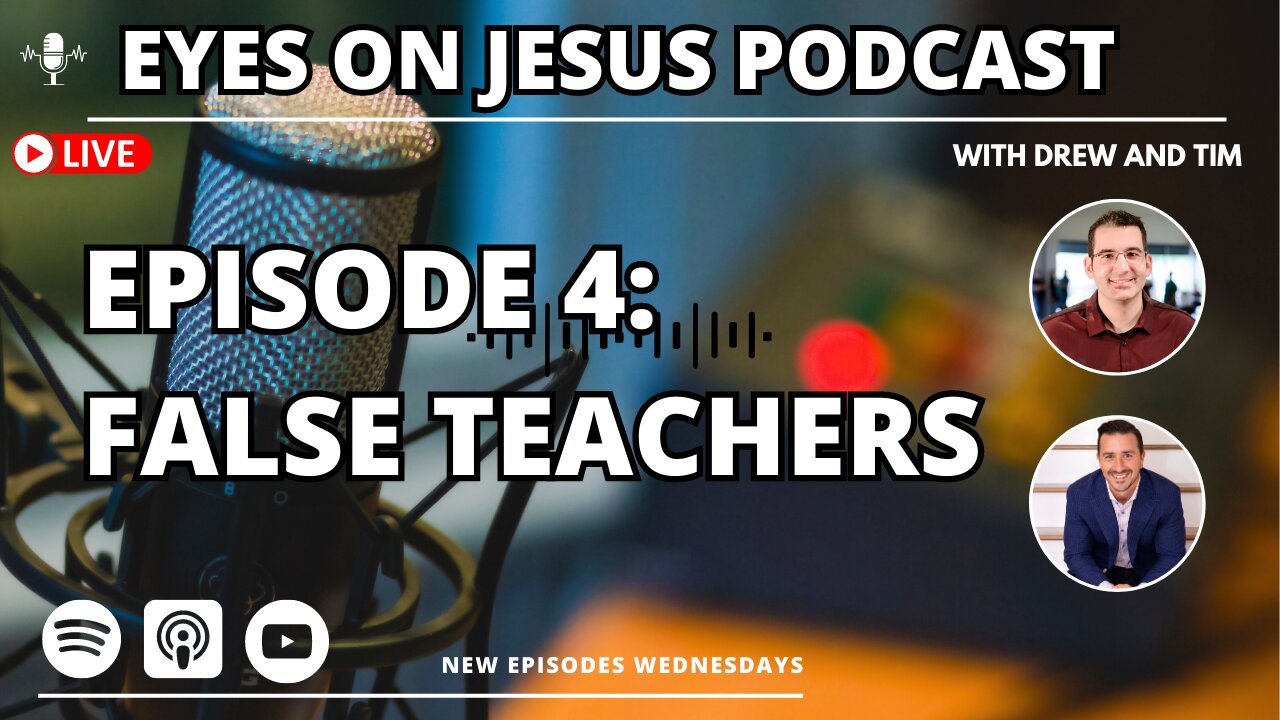 Episode 4: False teachers